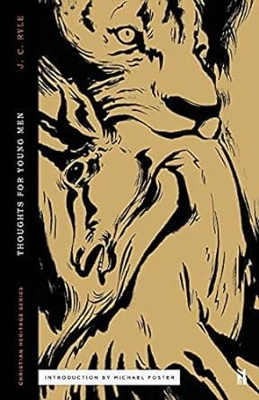 Notes on Thoughts for Young Men by JC Ryle