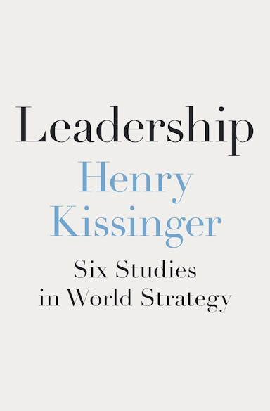 Leadership by Henry Kissinger