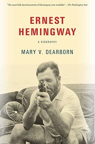 Ernest Hemingway by Mary V. Dearborn