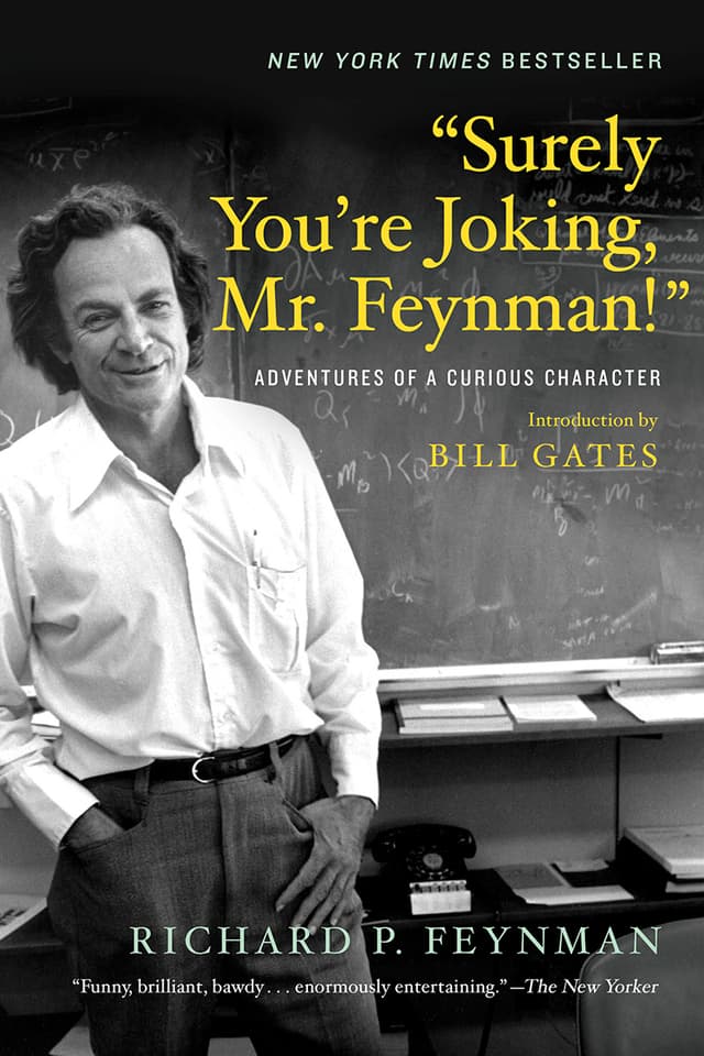 Surely You're Joking Mr. Feynman by Richard Feynman